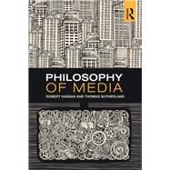 Philosophy of Media: A Short History of Ideas and Innovations from Socrates to Social Media