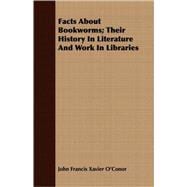 Facts About Bookworms: Their History in Literature and Work in Libraries