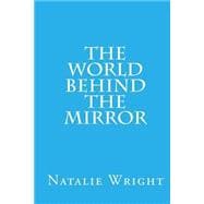 The World Behind the Mirror