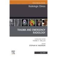 Trauma and Emergency Radiology, an Issue of Radiologic Clinics of North America