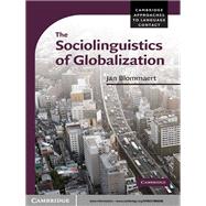The Sociolinguistics of Globalization,9780511848339