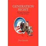 Generation Right: The Young Conservative in the Age of Obama