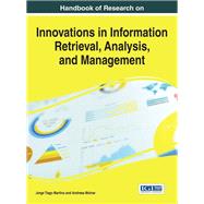 Handbook of Research on Innovations in Information Retrieval, Analysis, and Management