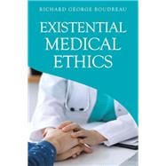 Existential Medical Ethics