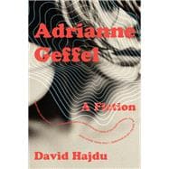 Adrianne Geffel A Fiction