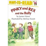 Pinky and Rex and the Bully Ready-to-Read Level 3