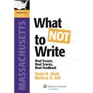 What Not to Write Real Essays, Real Scores, Real Feedback (Massachusetts)