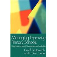 Managing Improving Primary Schools: Using Evidence-based Management