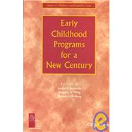 Early Childhood Programs for a New Century