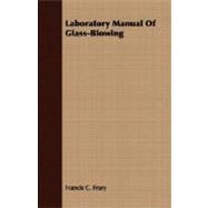 Laboratory Manual Of Glass-Blowing