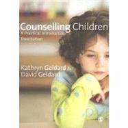 Counselling Children : A Practical Introduction