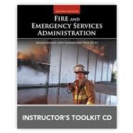 Fire and Emergency Services Administration: Management and Leadership Practices Instructor's ToolKit CD-ROM