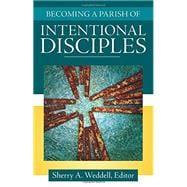 Becoming a Parish of Intentional Disciples