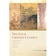 The Four Chinese Classics Tao Te Ching, Chuang Tzu, Analects, Mencius