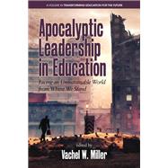 Apocalyptic Leadership in Education