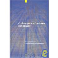 Codierungen Von Emotionen Im Mittelalter/Emotions and Sensibilities in the Middle Ages