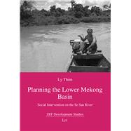 Planning the Lower Mekong Basin Social Intervention on the Se San River