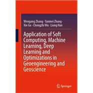 Application of Soft Computing, Machine Learning, Deep Learning and Optimizations in Geoengineering and Geoscience