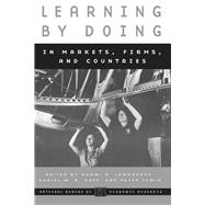 Learning by Doing in Markets, Firms, and Countries