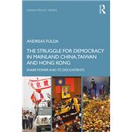 The Struggle for Democracy in China, Taiwan and Hong Kong: Sharp Power and its Discontents