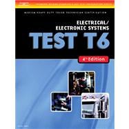 ASE Test Preparation Medium/Heavy Duty Truck Series Test T6 Electrical and Electronic Systems