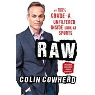 Raw My 100% Grade-A, Unfiltered, Inside Look at Sports