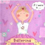 If I were a… Ballerina