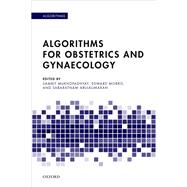 Algorithms for Obstetrics and Gynaecology