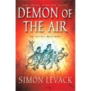 The Demon of the Air An Aztec Mystery