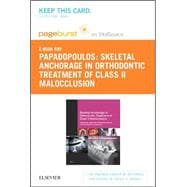 Skeletal Anchorage in Orthodontic Treatment of Class II Malocclusion Pageburst E-book on Vitalsource Retail Access Card: Contemporary Applications of Orthodontic Implants, Miniscrew