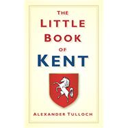 The Little Book of Kent