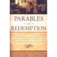 Parables of Redemption: The Restored Doctrine of the Atonement as Taught in the Parables of Jesus Christ