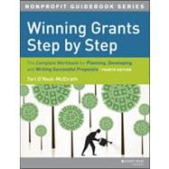 Winning Grants Step by Step The Complete Workbook for Planning, Developing and Writing Successful Proposals