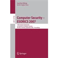 Computer Security - ESORICS 2007