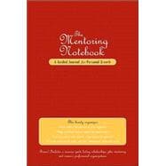 The Mentoring Notebook: A Guided Journal for Personal Growth