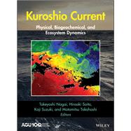Kuroshio Current Physical, Biogeochemical, and Ecosystem Dynamics