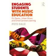 Engaging Students with Music Education: DJ decks, Urban Music and Child-centred Learning