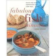 Fabulous Fish in Minutes : Quick and Healthy Inspirations for Every Meal