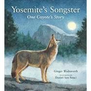 Yosemite's Songster One Coyote's Story