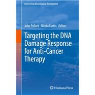 Targeting the DNA Damage Response for Anti-cancer Therapy