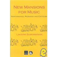 New Mansions for Music: Performance, Pedagogy, and Criticism