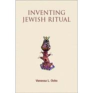 Inventing Jewish Ritual