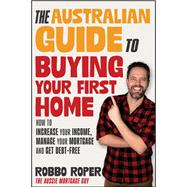 The Australian Guide to Buying Your First Home
