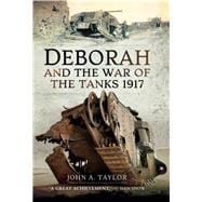 Deborah and the War of the Tanks, 1917