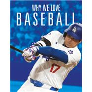 Why We Love Baseball book cover, ISBN 9781644668344