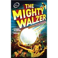 The Mighty Walzer