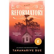 The Reformatory A Novel