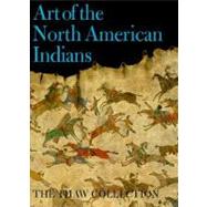 Art of the North American Indians : The Thaw Collection