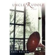 Uncle Rudolf A Novel