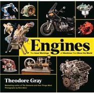 Engines The Inner Workings of Machines That Move the World,9780762498345